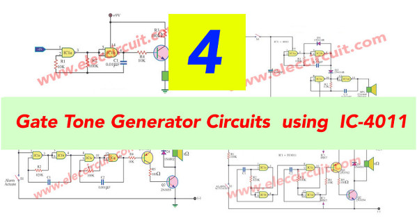 4 Gate Tone Generator Circuits using IC-4011 | ElecCircuit.com